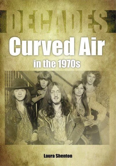 Laura Shenton - Curved Air in the 1970s