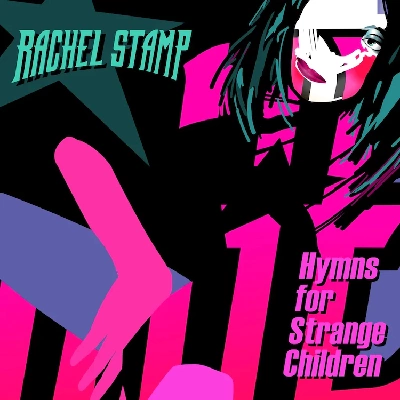 Rachel Stamp - Hymns for Strange Children