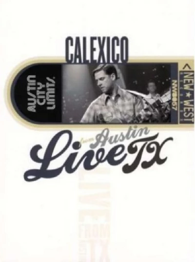 Calexico - Live from Austin, Texas, 13/9/2006