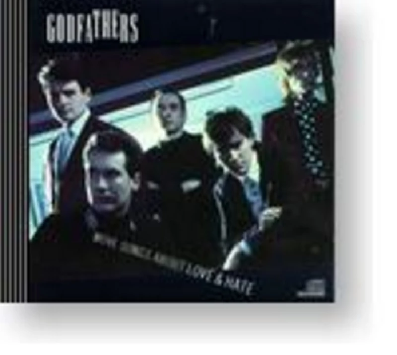 Godfathers - Songs about Love and Hate : An Intro