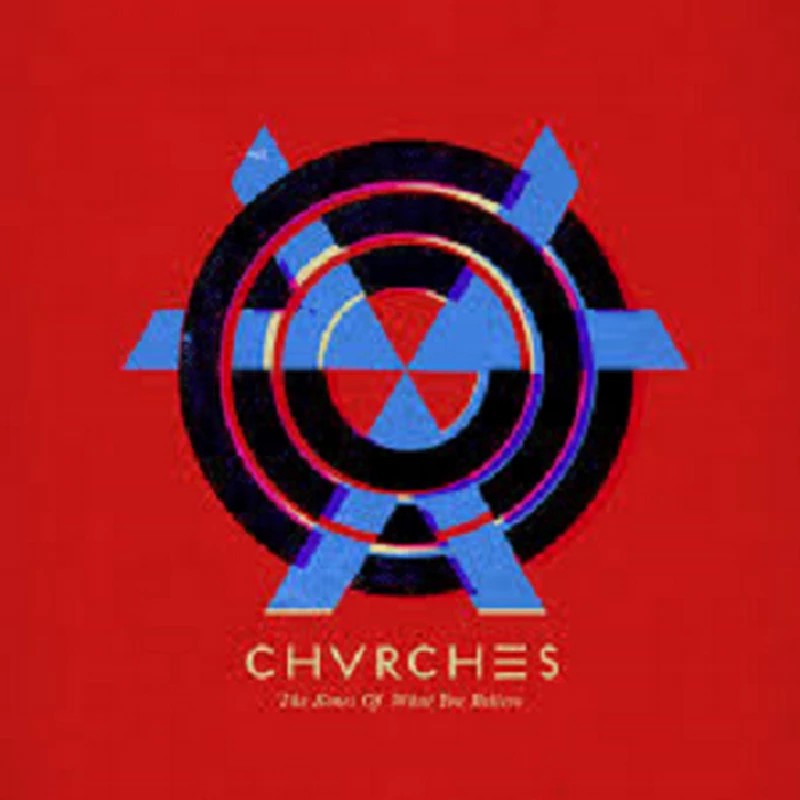 Chvrches - The Bones of What You Believe