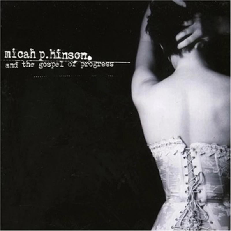 Micah P Hinson - Micah P. Hinson and the Gospel of Progress