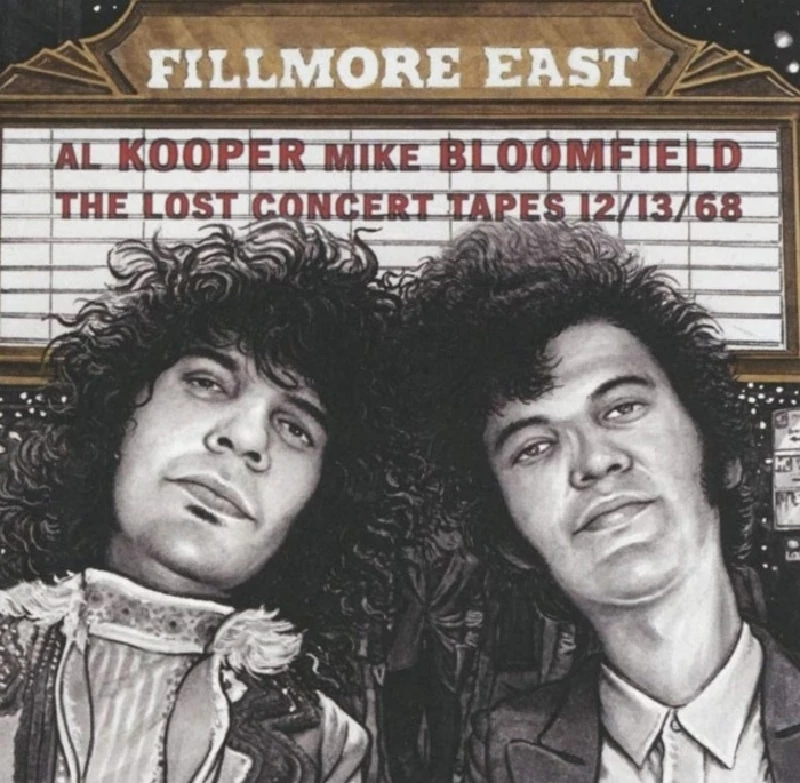 Al Kooper and Mike Bloomfield - Fillmore East: The Lost Concert Tapes 12/13/68