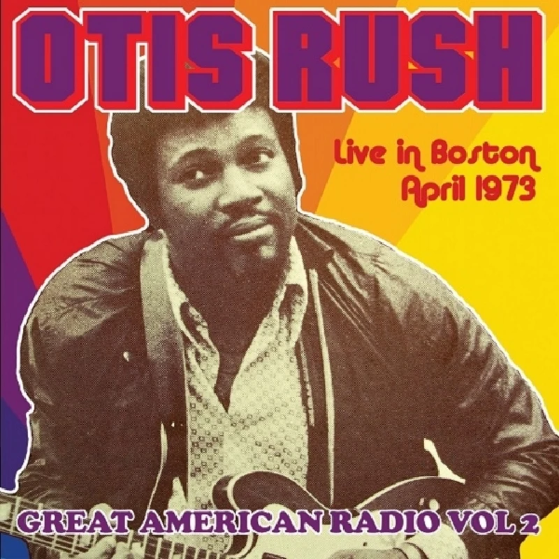 Otis Rush - Live in Boston, 1973