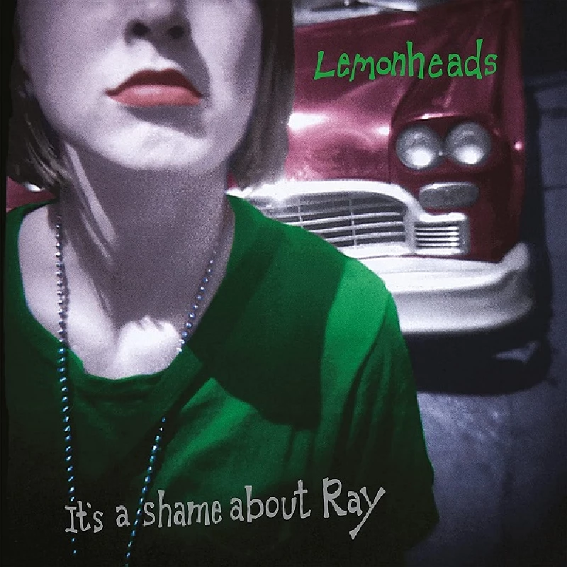 Lemonheads - It's a Shame about Ray