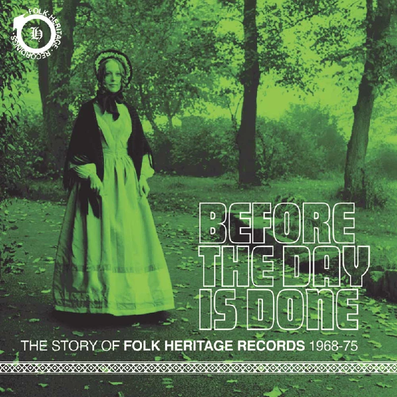 Various - Before the Day is Done: The Story of Folk Heritage Records (1968-1975)