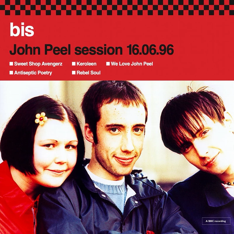 Bis - John Peel Sessions 14.10.95 and 16.06.96