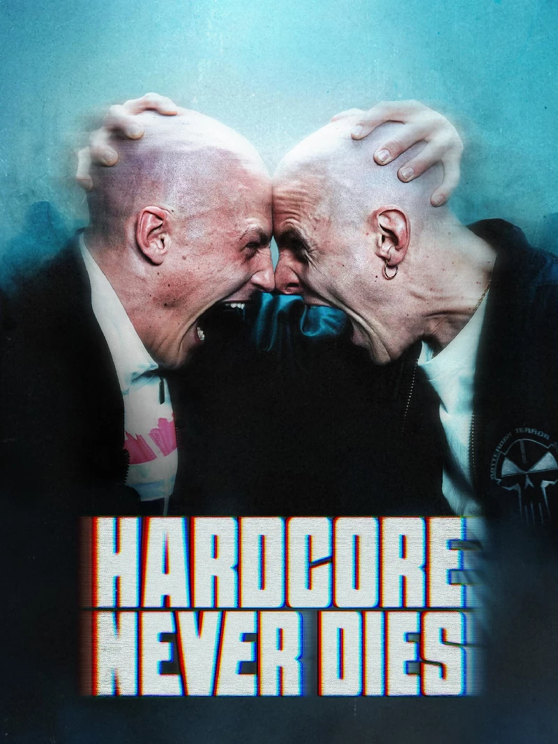 Hardcore Never Dies - Film
