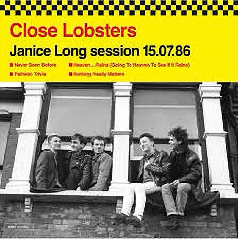 Close Lobsters - Janice Long Session 15.07.86, John Peel Session 04.01.88 and Radio Clyde Session March 1989