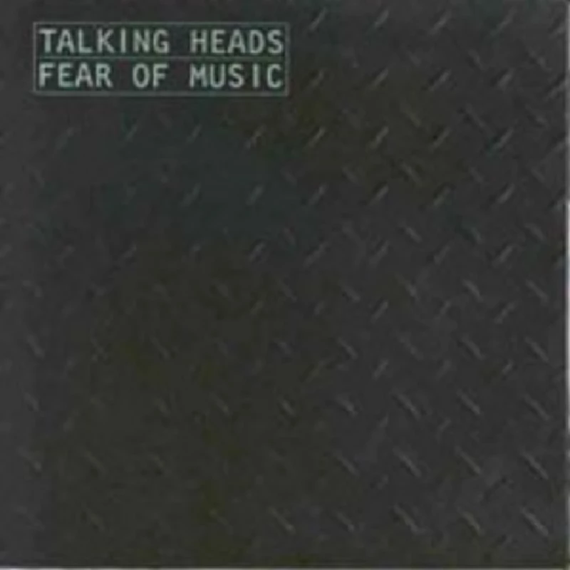 Talking Heads - Fear of Music