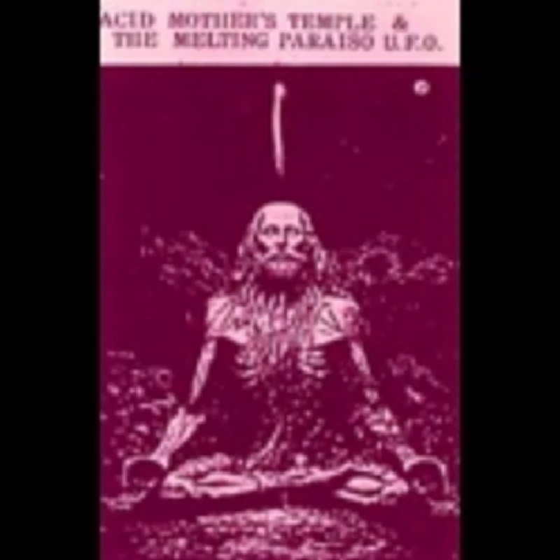 Acid Mothers Temple - Acid Mothers Temple and the Melting Paraiso UFO