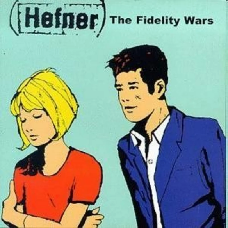 Hefner - The Fidelity Wars