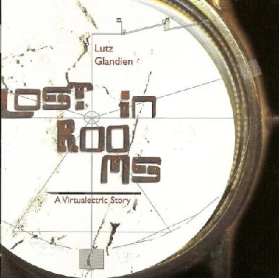 Lutz Glandien - Lost In Rooms