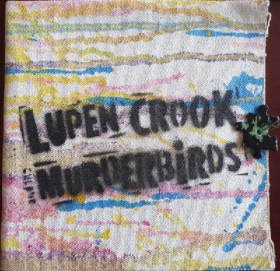 Lupen Crook and the Murderbirds - The Lost Belongings EP