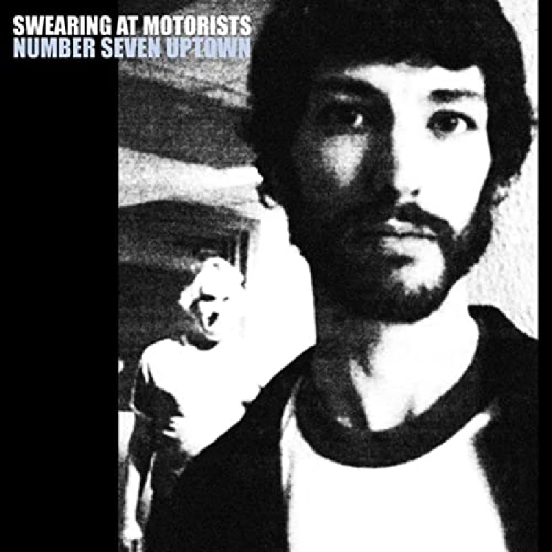 Swearing At Motorists - Number Seven Uptown