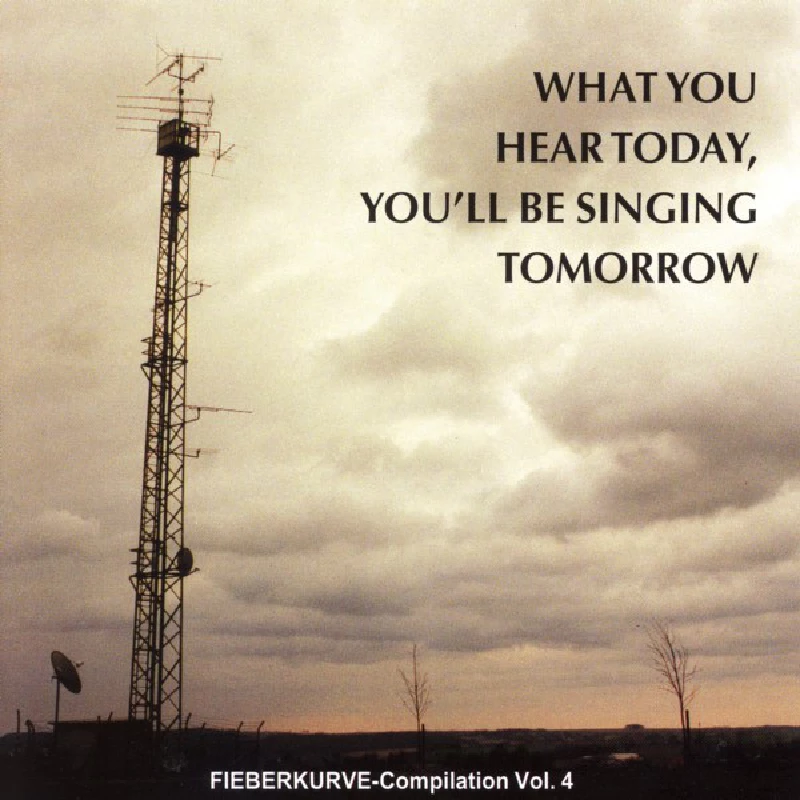 Various - What You Hear Today, You'll Be Singing Tomorrow