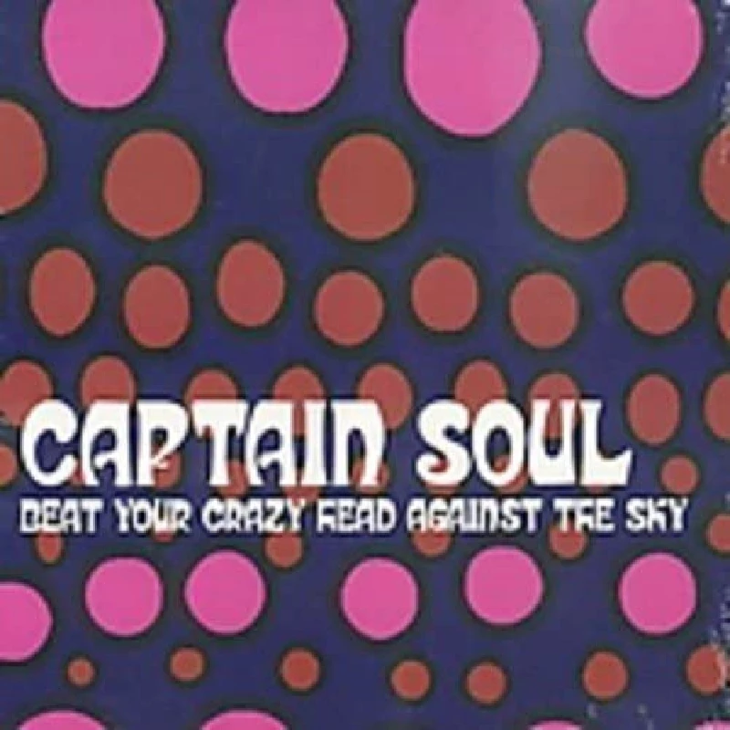 Captain Soul - Beat Your Crazy Head