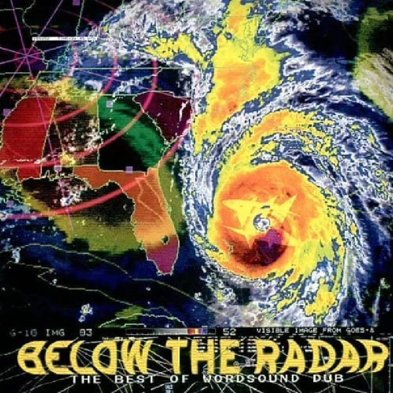 Wordsound - Below The Radar. The Best Of Wordsound Dub