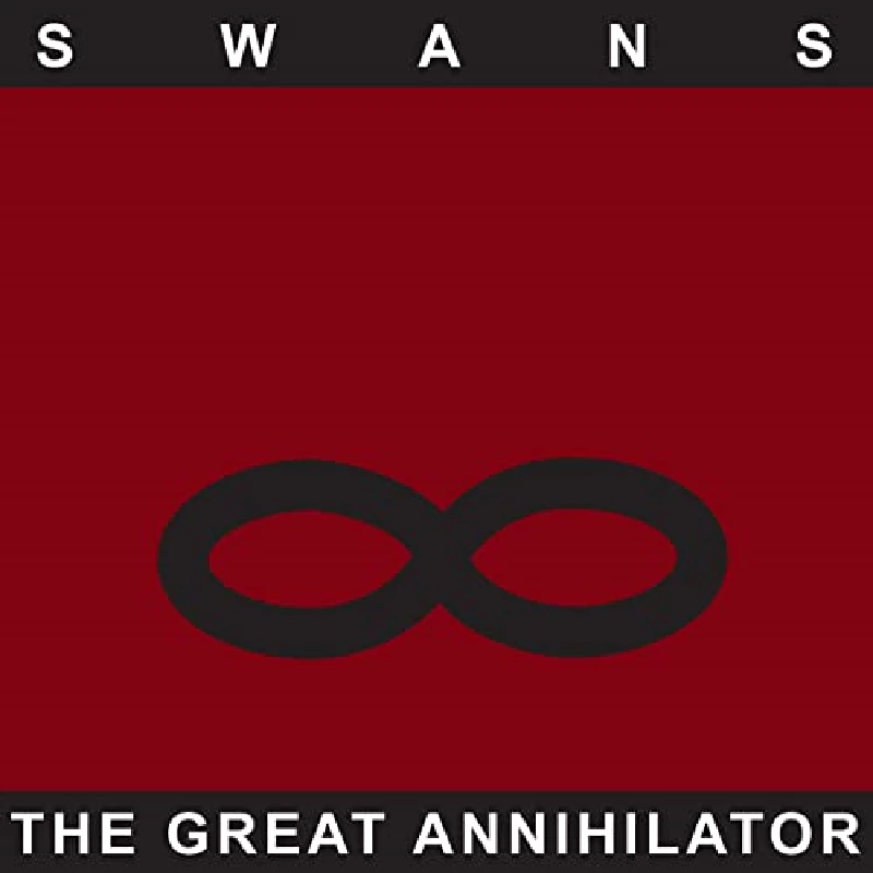 Swans - The Great Annihilator