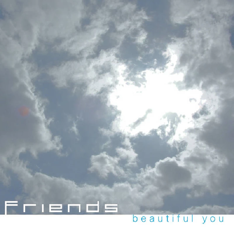 Friends - Beautiful You