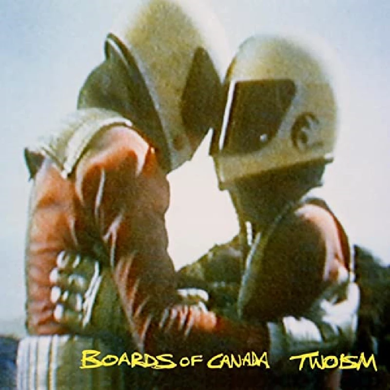 Boards Of Canada - Twoism