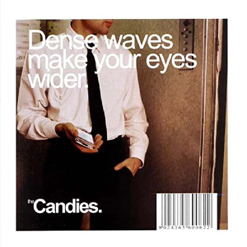 Candies - Dense Waves Make Your Eyes Wider