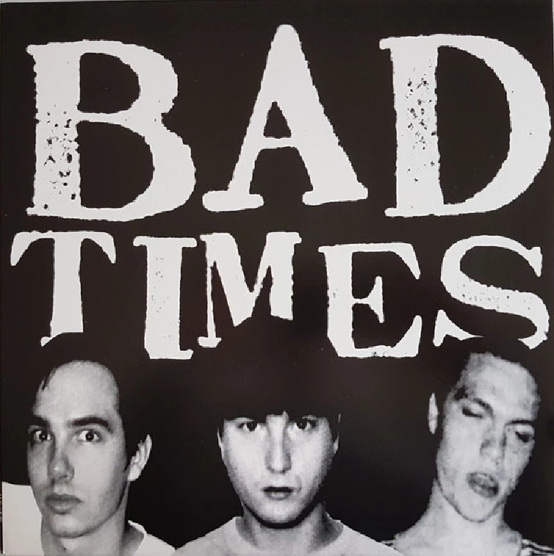 Bad Times - Bad Times