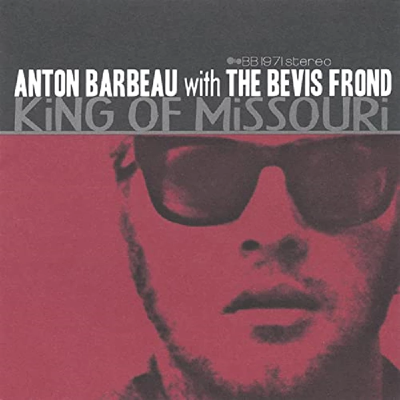 Anton Barbeau - King Of Missouri