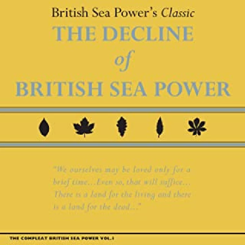 British Sea Power - Decline Of British Sea Power