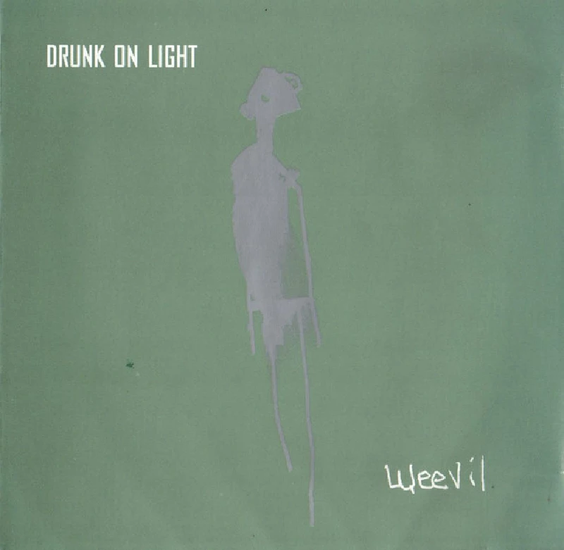 Weevil - Drunk On Light
