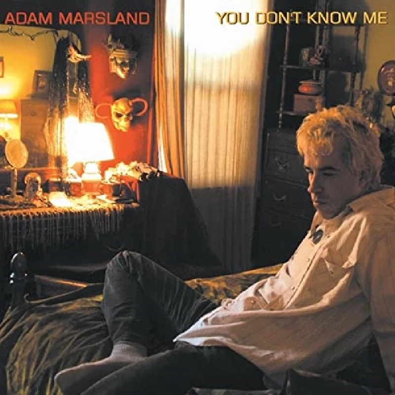 Adam Marsland - You Don't Know Me