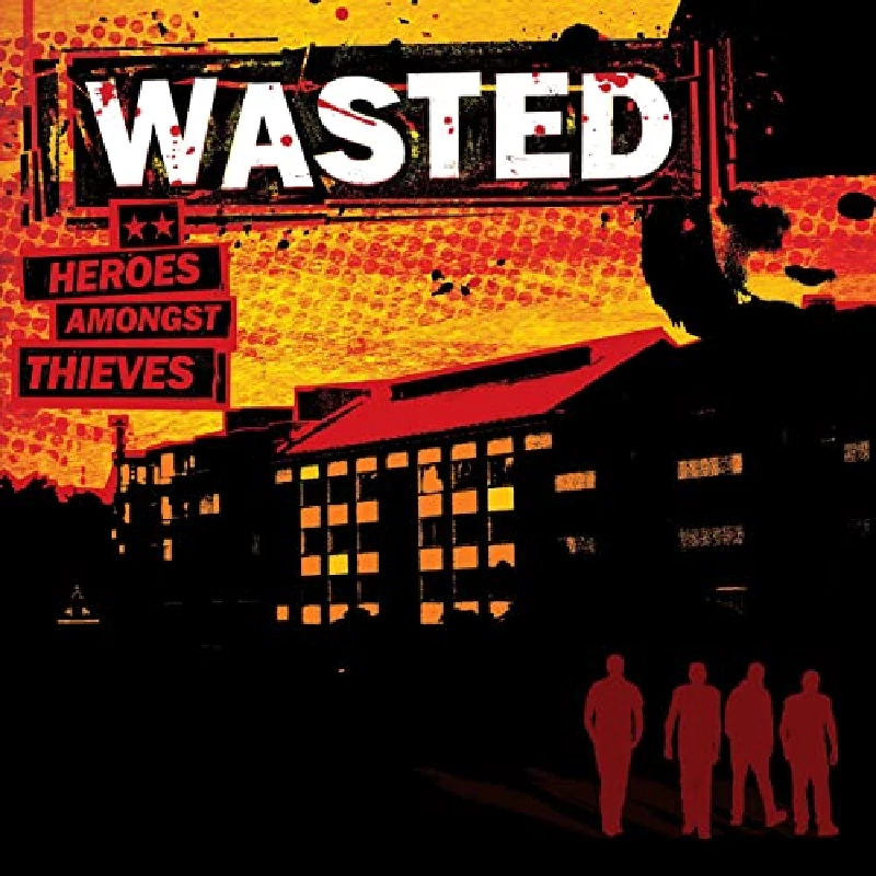 Wasted - Heroes Amongst Thieves