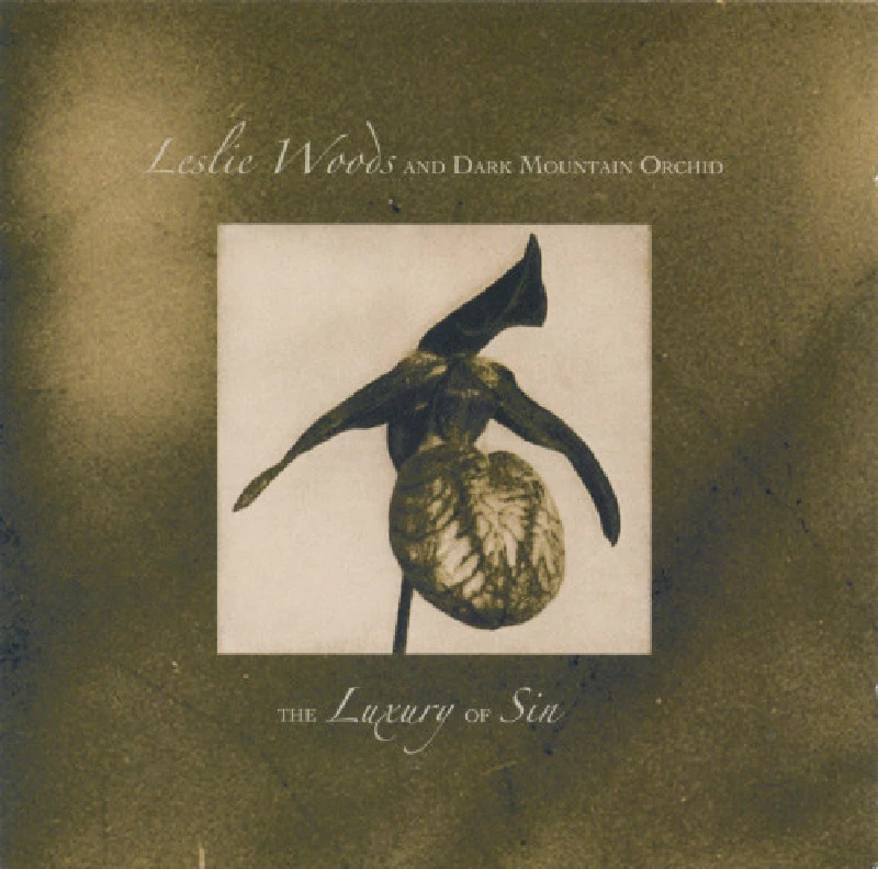 Leslie Woods And Dark Mountain Orchid - The Luxury Of Sin