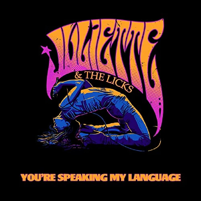 Juliette And The Licks - You're Speaking My Language