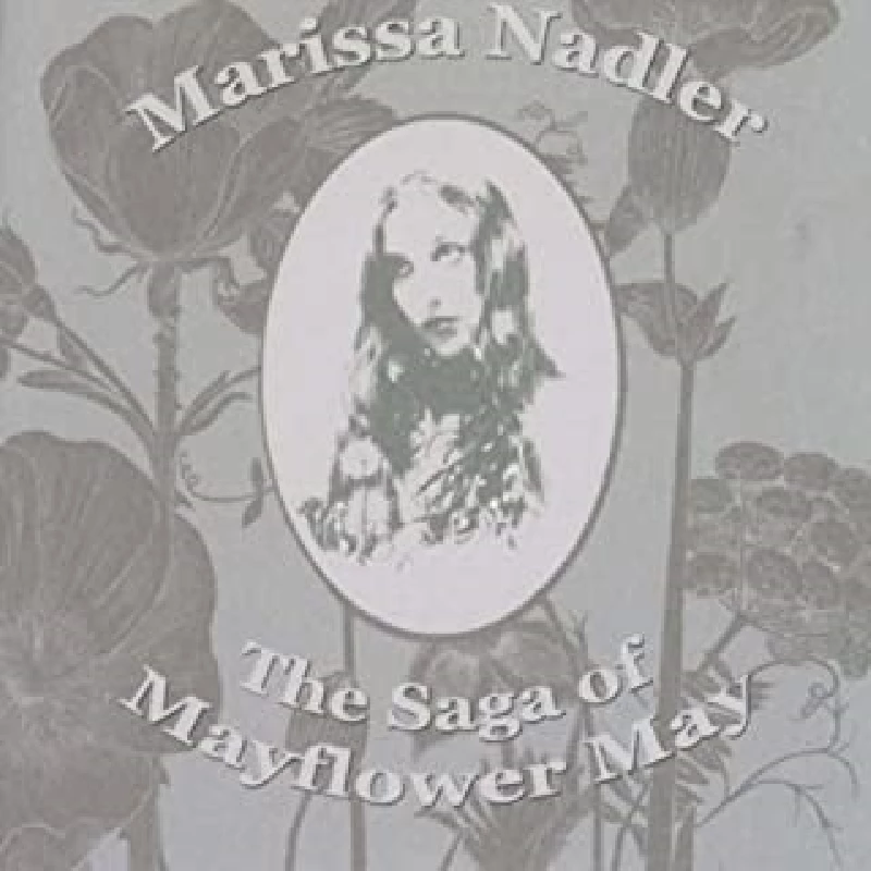 Marissa Nadler - The Saga Of Mayflower May