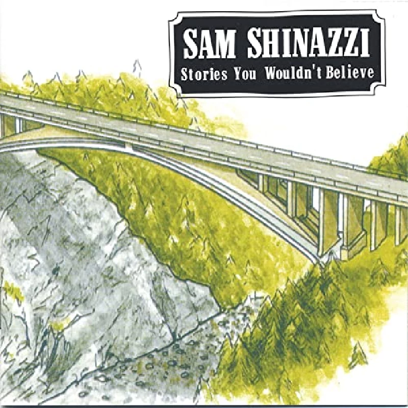 Sam Shinazzi - Stories You Wouldn't Believe