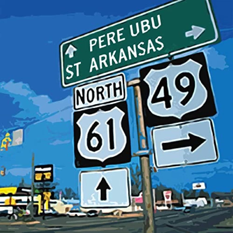 Pere Ubu - St Arkansas