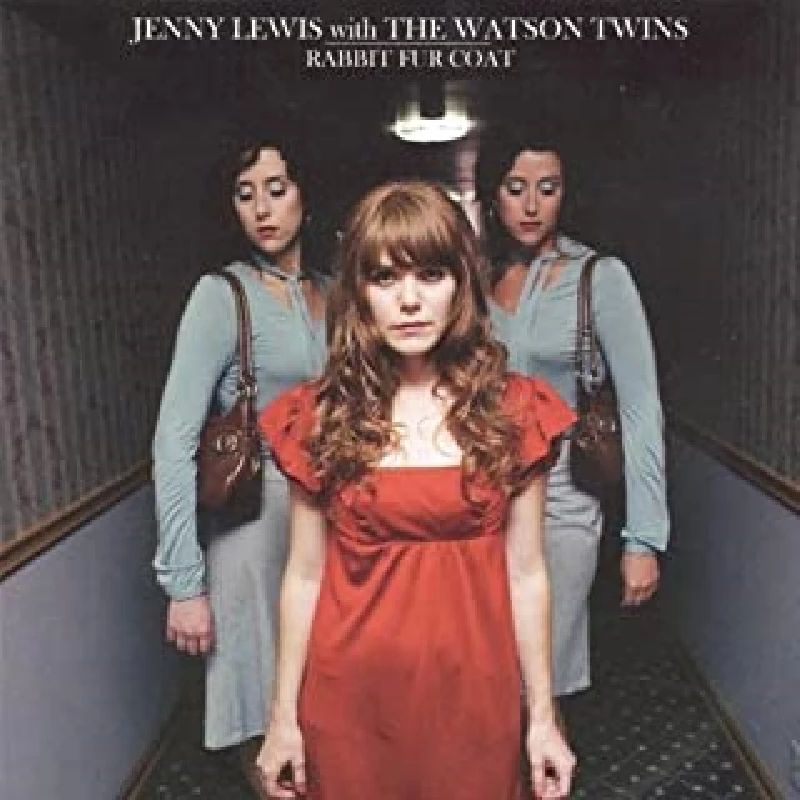 Jenny Lewis With The Watson Twins - Rabbit Fur Coat