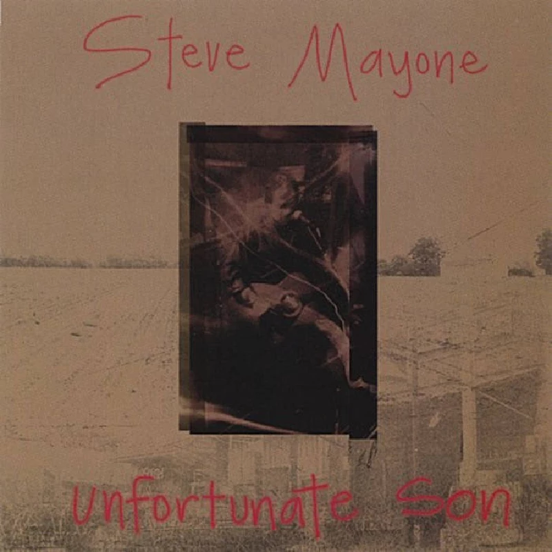 Steve Mayone - Unfortunate Son