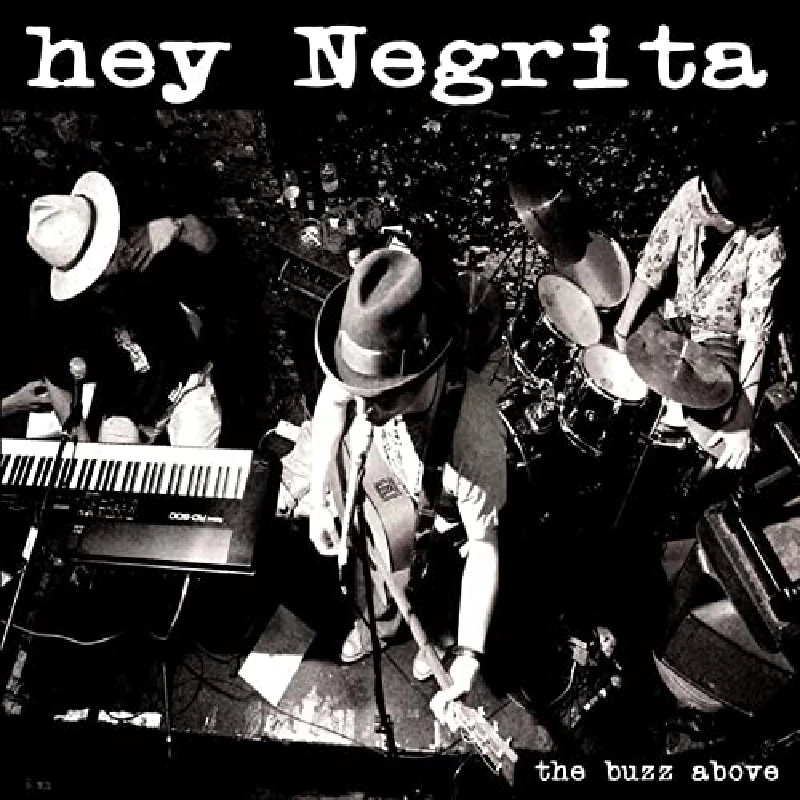 Hey Negrita - The Buzz Above