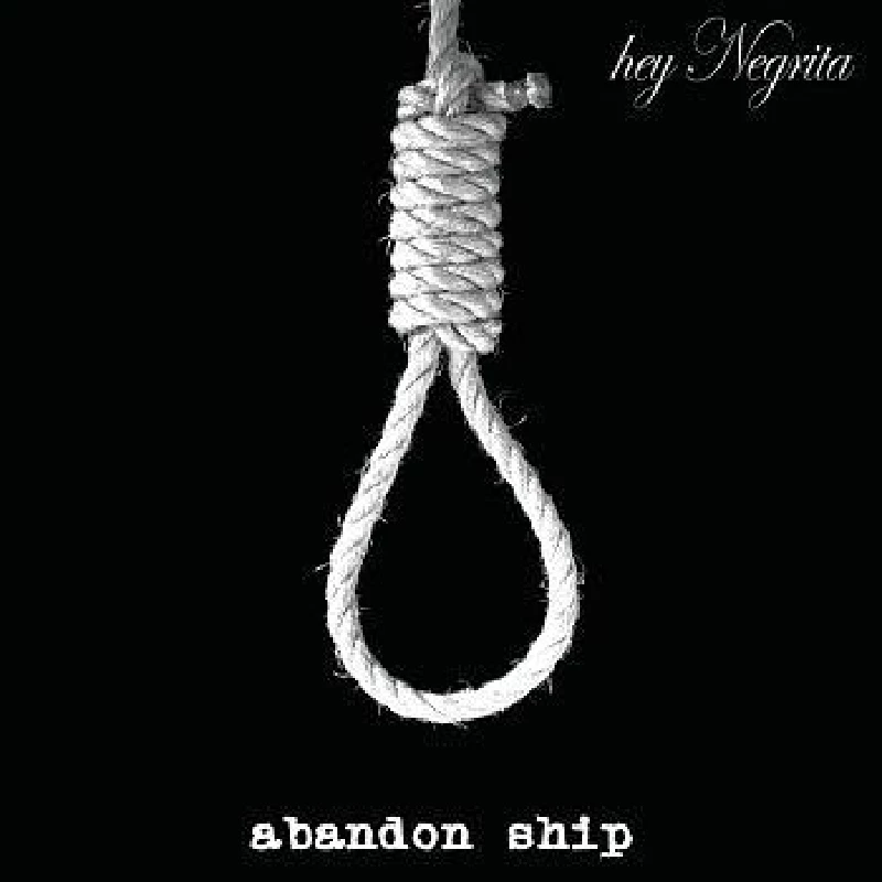 Hey Negrita - Abandon Ship