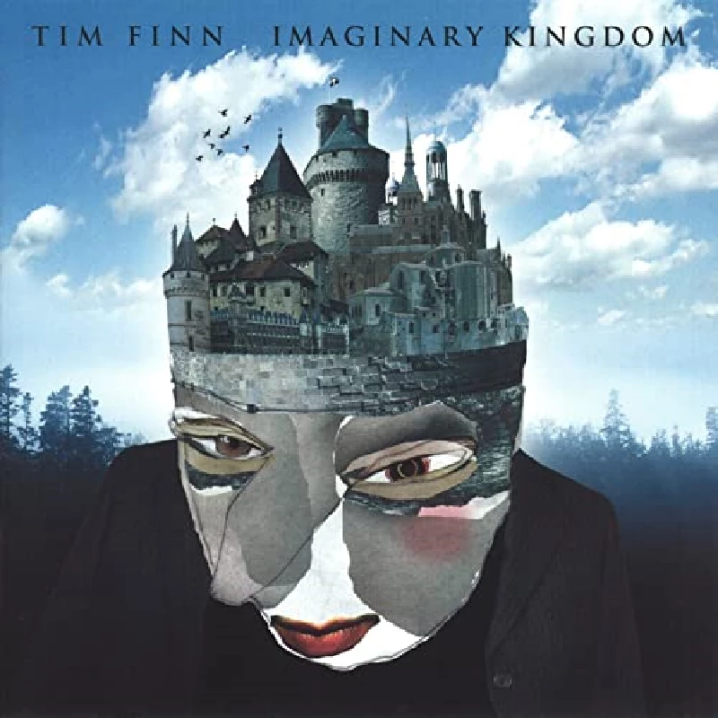 Tim Finn - Imaginary Kingdom