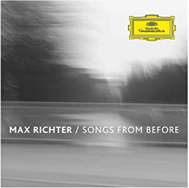 Max Richter - Songs from Before