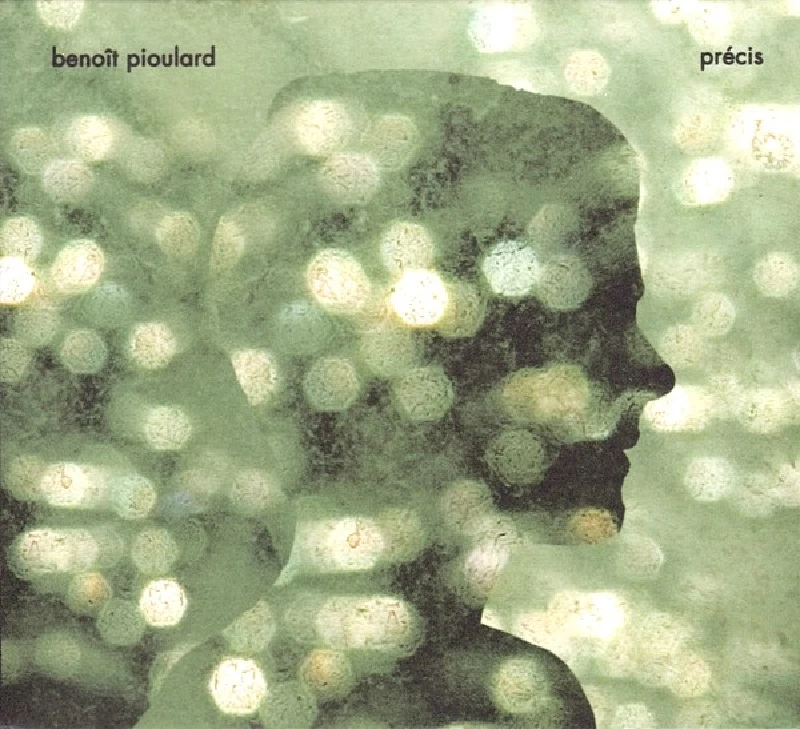 Benoît Pioulard - Précis