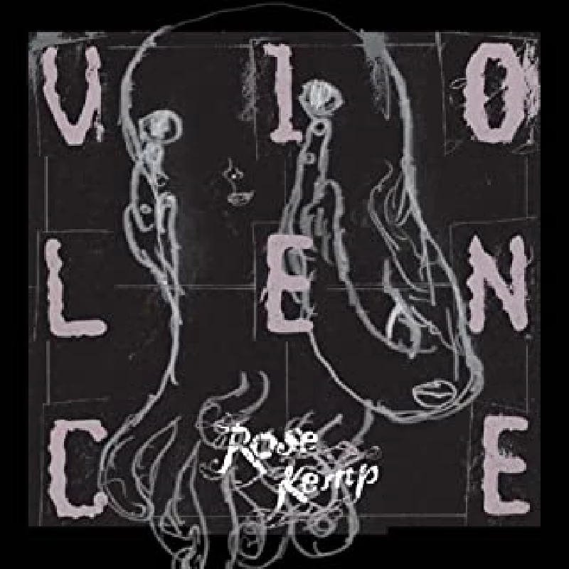 Rose Kemp - Violence