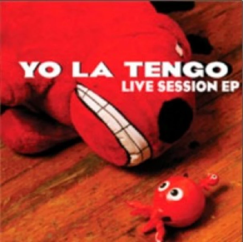 Yo La Tengo - Live Sessions EP