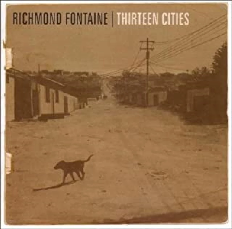 Richmond Fontaine - Thirteen Cities