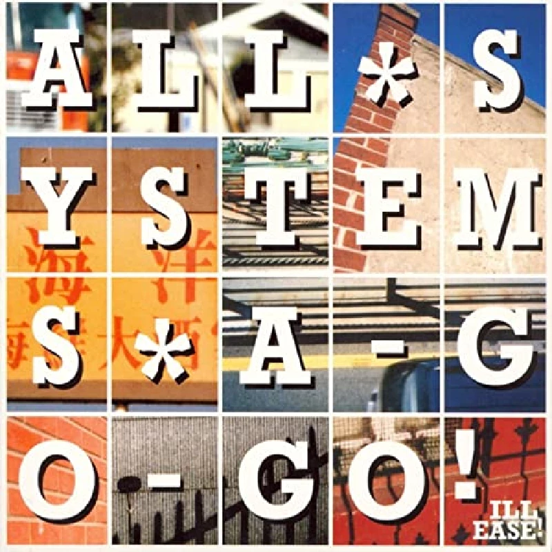 Ill Ease - All Systems A Go-Go