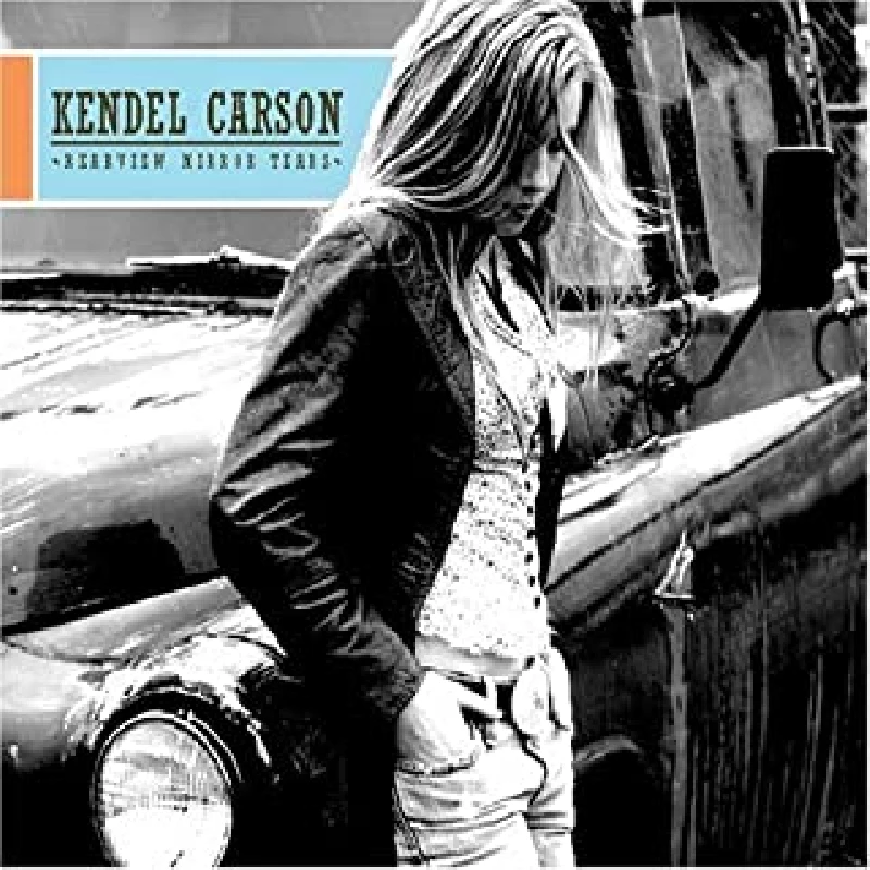 Kendel Carson - Rearview Mirror Tears