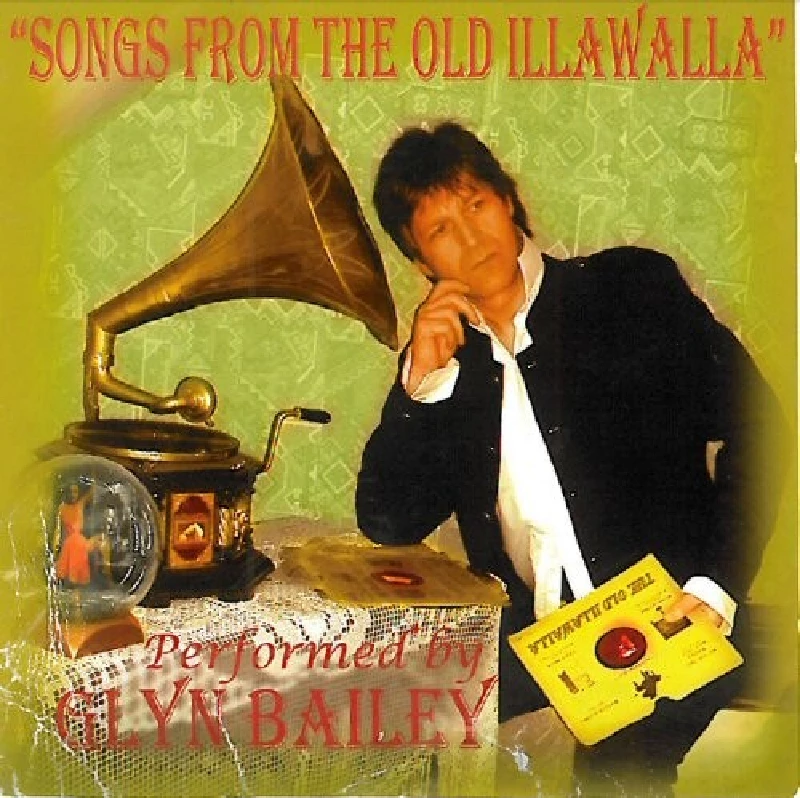 Glyn Bailey - Songs from the Old Illawalla
